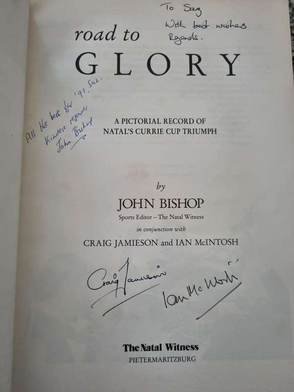 SIGNED by JOHN BISHOP & 2 OTHERS Road to Glory Pictorial Record of NATAL `s Currie Cup Triumph Rugby