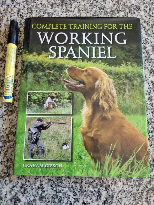 COMPLETE TRAINING FOR THE WORKING SPANIEL GRAHAM GIBSON ( Dog gundogs shooting  )