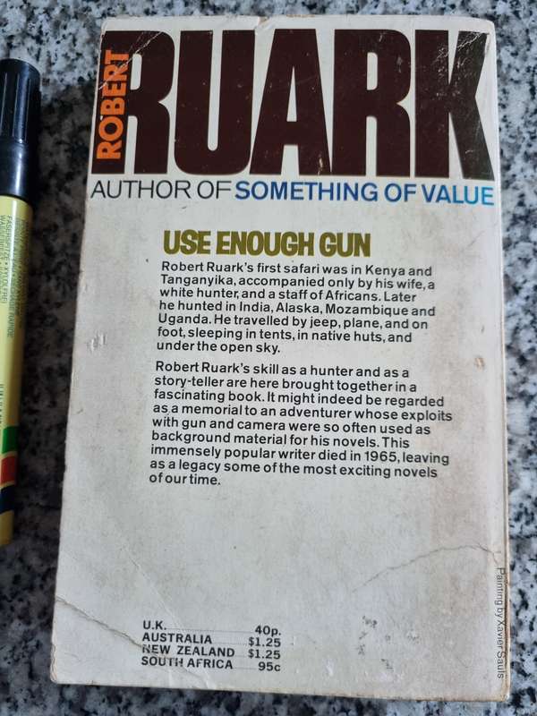 ROBERT RUARK USE ENOUGH GUN The Best Selling Novelist on Hunting Big Game Illustrated