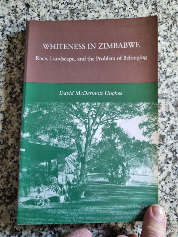 WHITENESS IN ZIMBABWE Race Lanscape and the Problem of Belonging  DAVID McDERMOTT HUGHES