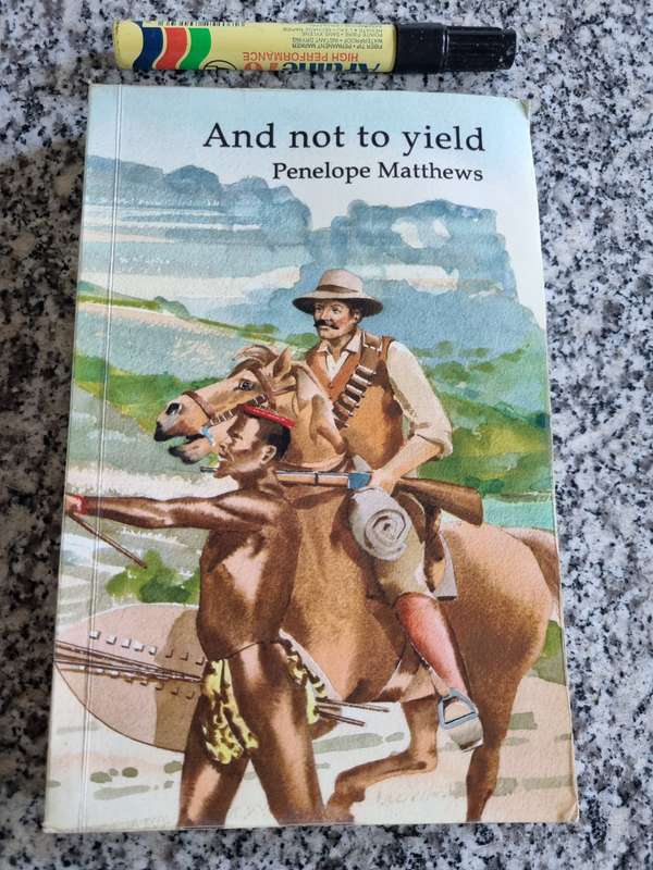 AND NOT TO YIELD PENELOPE MATTHEWS ( Story of the Allison family late 1800's Early Natal Settlers  -