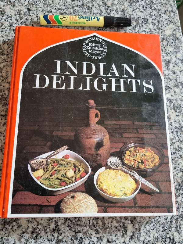 INDIAN DELIGHTS WOMEN'S CULTURAL GROUP Editor ZULEIKHA MAYAT Indian cookery recipes