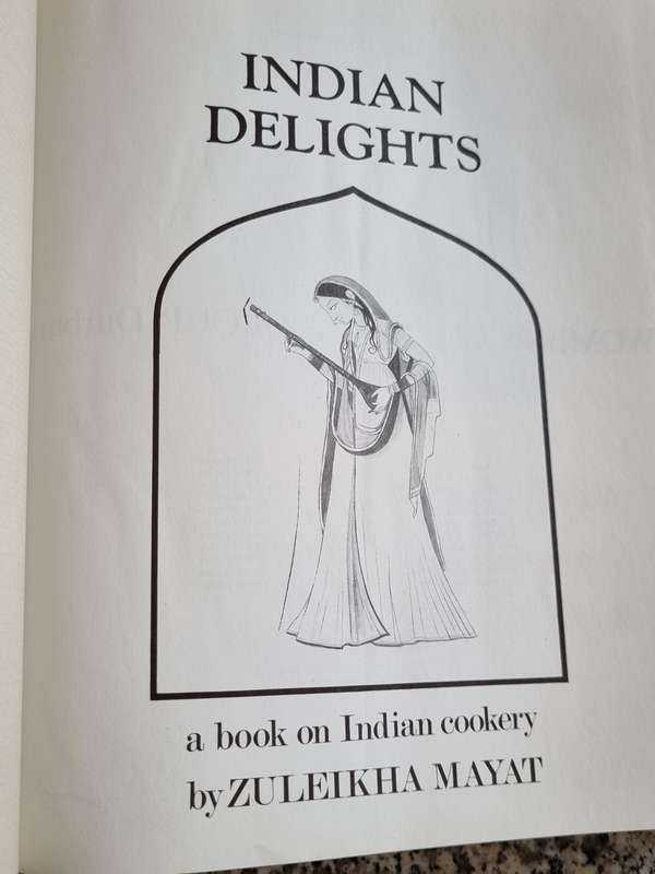 INDIAN DELIGHTS WOMEN'S CULTURAL GROUP Editor ZULEIKHA MAYAT Indian cookery recipes