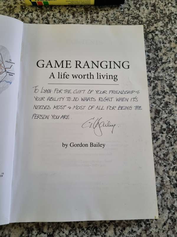 GAME RANGING A LIFE WORTH LIVING by GORDON BAILEY ( signed by the Author )