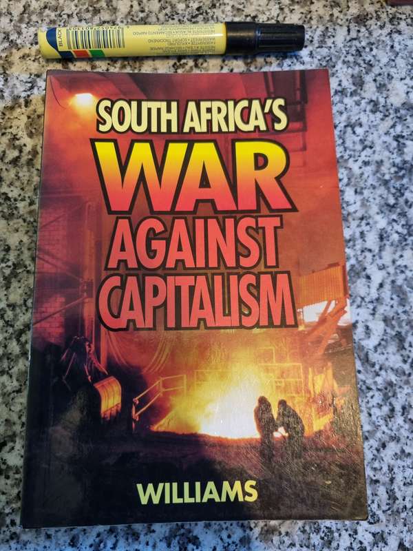 SOUTH AFRICA'S WAR AGAINST CAPITALISM WALTER E WILLIAMS