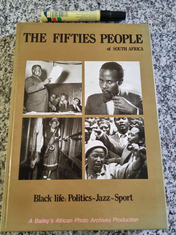 THE FIFTIES PEOPLE of SOUTH AFRICA Black Life Politics Jazz Sport  JURGEN SCHADEBERG 1987