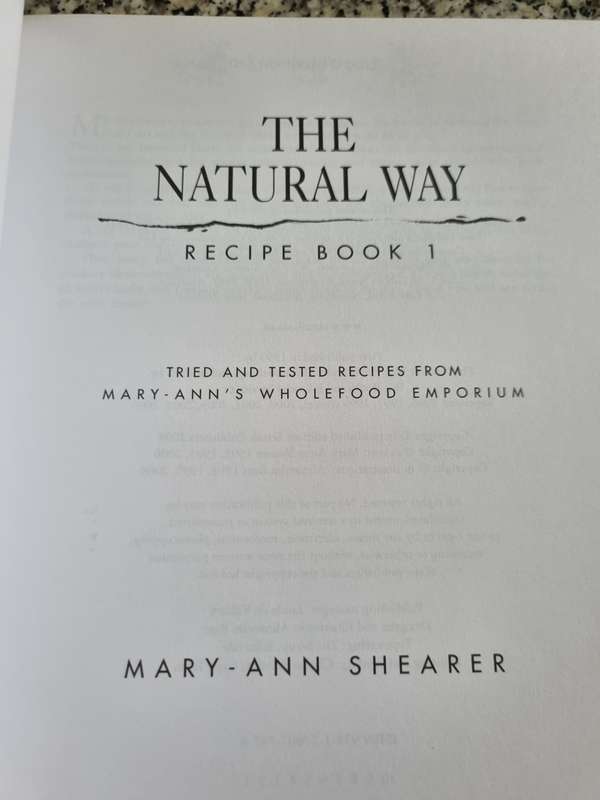 THE NATURAL WAY Recipe Book 1 MARY-ANN SHEARER Tried and Tested Recipes  from her WHOLEFOOD EMPORIUM