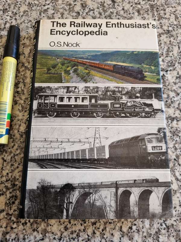 2 BOOKS Trains O S NOCK ENCYCLOPEDIA OF RAILWAYS +THE RAILWAY ENTHUSIAST's ENCYCLOPEDIA
