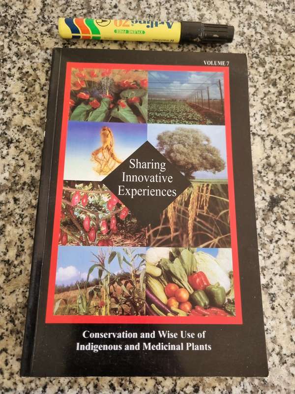 Conservation and Wise use of Indigenous and Medicinal Plants Sharing Innovative Experiences Vol. 7