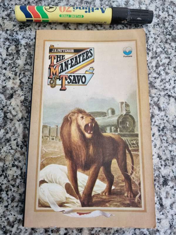 THE MAN-EATERS OF TSAVO & other EAST African Adventures Lieut.-Col. J H PATTERSON FWD. F C SELOUS