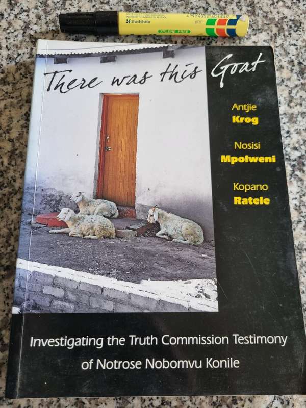 There was this Goat Antjie Krog N Mpolweni K Ratele Truth Commission Testimony of Notrose Konile
