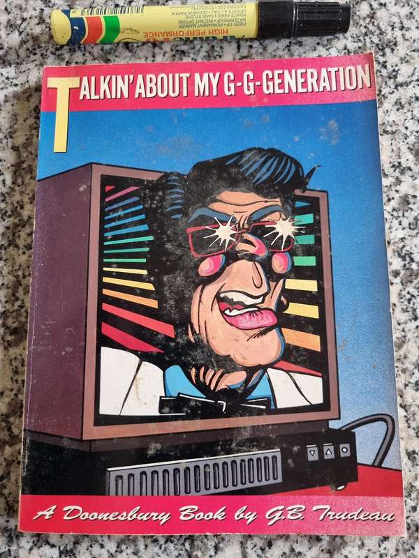 TALKIN' ABOUT MY G-G-GENERATION A Doomsday Book G B TRUDEAU ( Talking Generation )