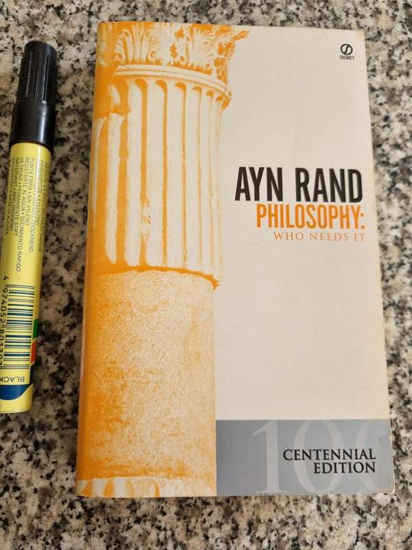 AYN RAND PHOLOSOPHY Who Needs It