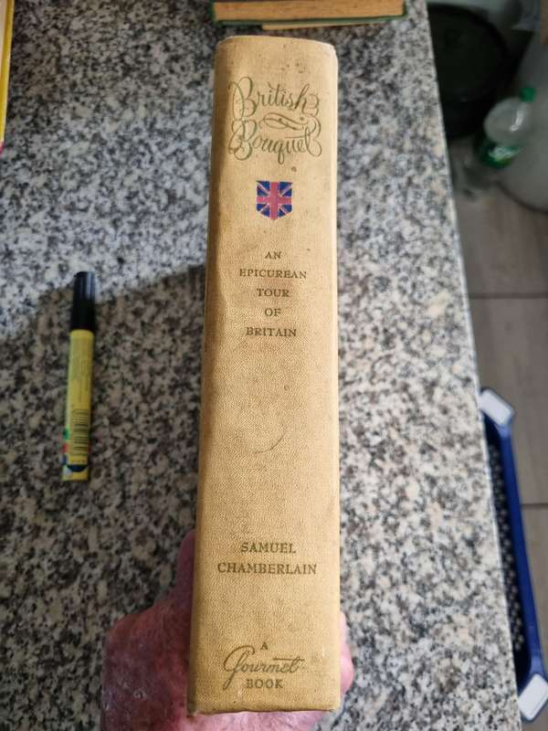 BRITISH BOUQUET An EPICUREAN TOUR of BRITAIN SAMUEL CHAMBERLAIN Recipes Narcissa G Chamberlain 1963