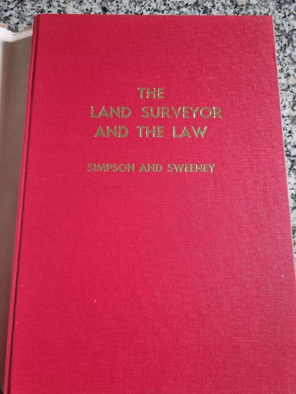 THE LAND SURVEYOR AND THE LAW SIMPSON and SWEENY 1973 ( Please note the condition of the cover )