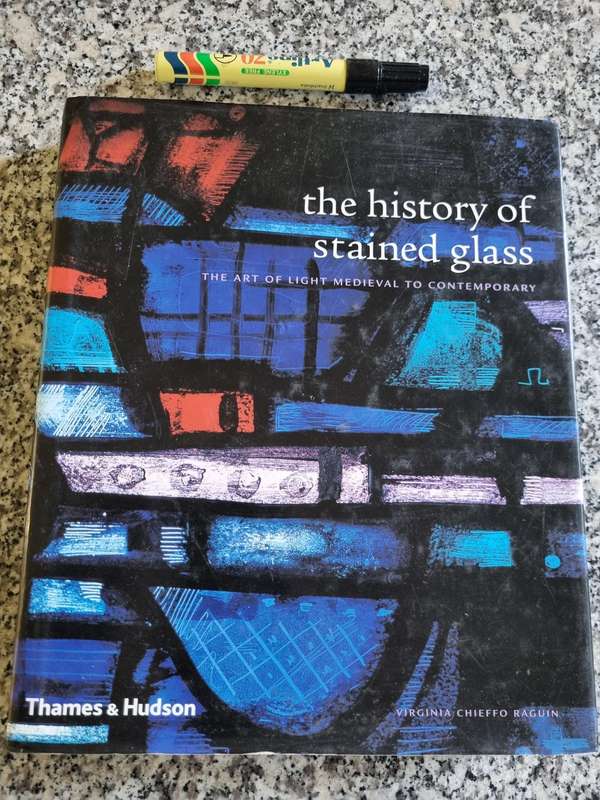THE HISTORY OF STAINED GLASS The Art of Light MEDIEVAL to CONTEMPORARY V C RAGUIN
