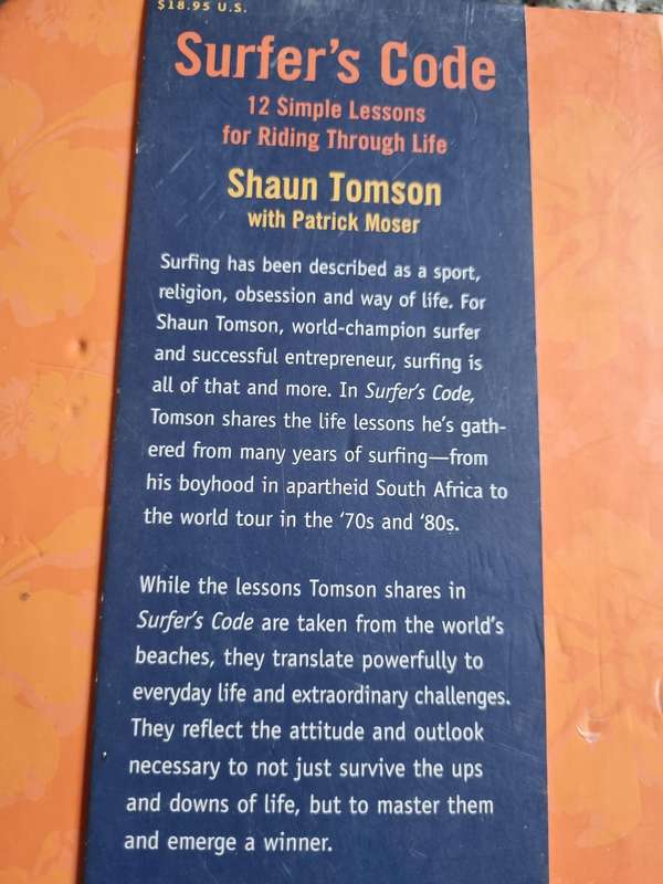SURFER'S CODE 12 SIMPLE LESSONS for RIDING THROUGH LIFE SHAUN TOMPSON with Patrick Moser ( surfing )