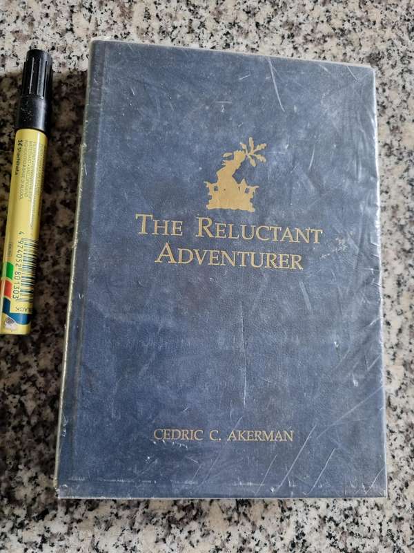 The RELUCTANT ADVENTURER CEDRIC C AKERMAN (  on the Life of JOHN WILLIAM AKERMAN 1825 - 1905 )