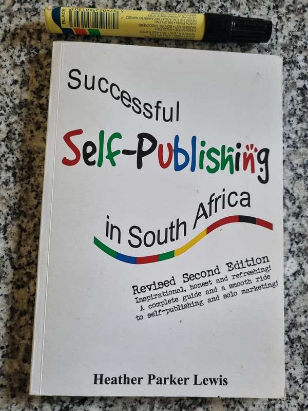 SUCCESSFUL SELF PUBLISHING in South Africa Revised Second Edition HEATHER PARKER LEWIS