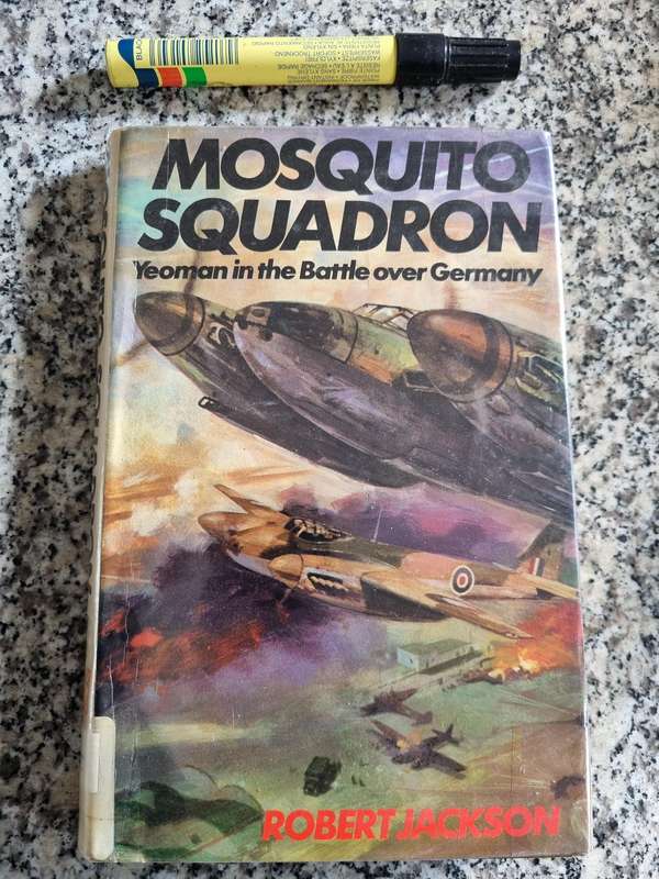 MOSQUITO SQUADRON  ROBERT JACKSON Yeoman in the Battle over Germany 1943