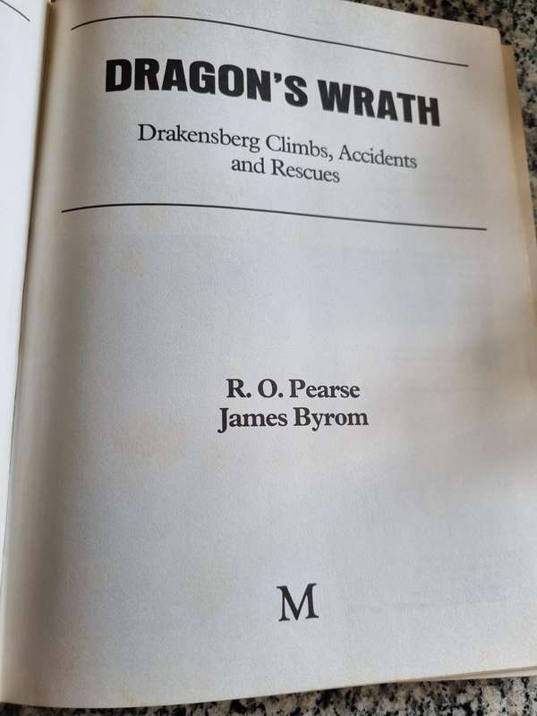 DRAGONS WRATH Drakensberg Climbs Accidents & Rescues R O PEARSE JAMES BYROM ( Dragon's )