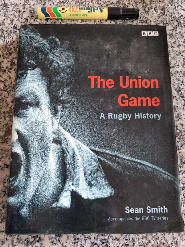THE UNION GAME A RUGBY HISTORY SEAN SMITH