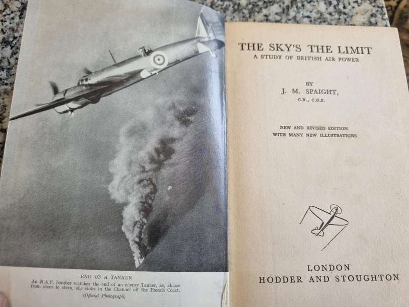 The SKY'S THE LIMIT J M SPAIGHT A Study of British Air Power New and Revised Edition