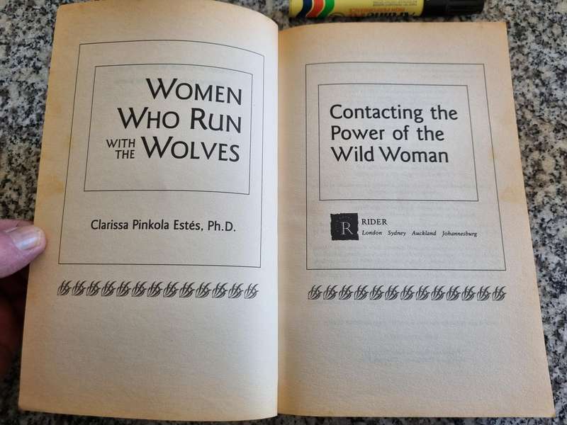 WOMEN WHO RUN WITH WOLVES Contacting the Power of the Wild Woman CLARISSA PINKOLA ESTES Ph.D