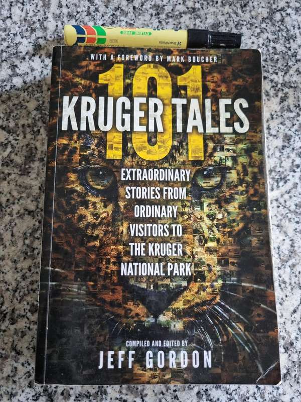 101 KRUGER TALES JEFF GORDON Extraordinary Stories from ordinary visitors to Kruger National Park