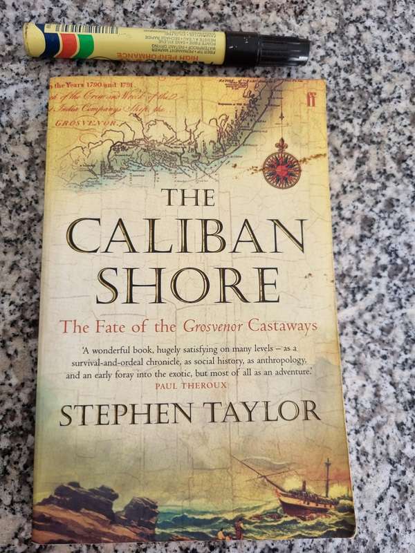 The Caliban Shore: The Fate of the Grosvenor Castaways by Stephen Taylor