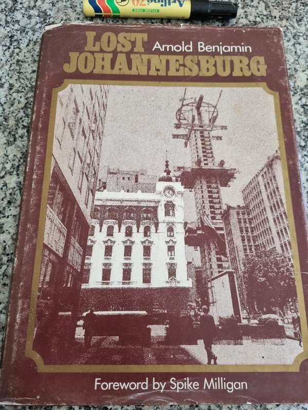 LOST JOHANNESBURG ARNOLD BENJAMIN with Foreword by SPIKE MILLIGAN