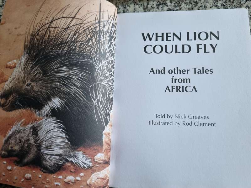WHEN LION COULD FLY & tales from Africa Told NICK GREAVES 30  fascinating animal stories mythology
