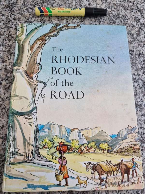 THE RHODESIAN BOOK of the ROAD Ed. SUSAN PRATT Authors J E BARNES et al 1974