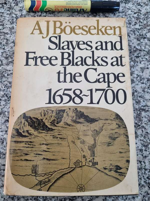 A J Boesseken Slaves and Free Blacks at the Cape 1658-1700