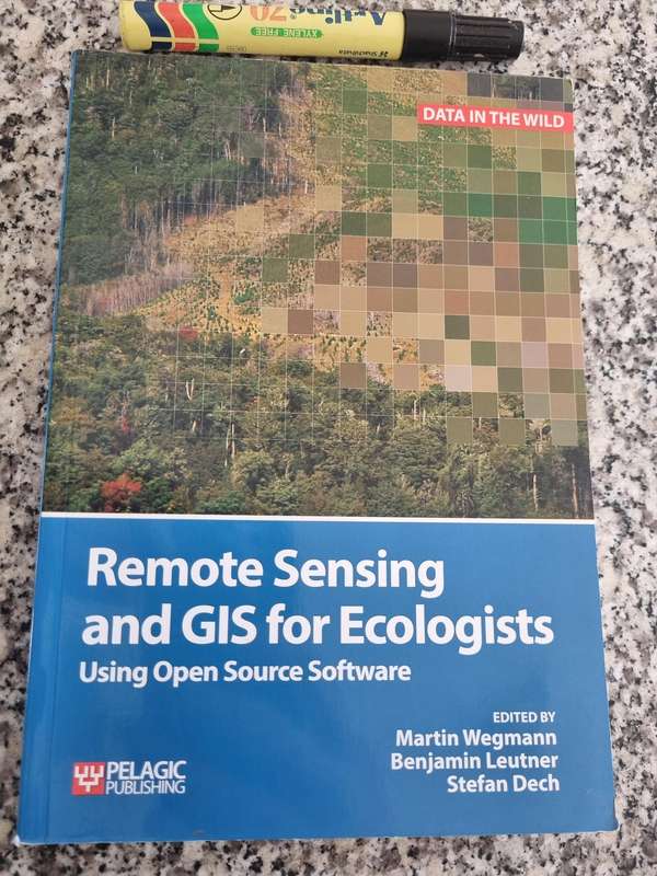 REMOTE SENSING and GIS for ECOLOGISTS using Open Source Software Martin Wegmann  Data in the Wild