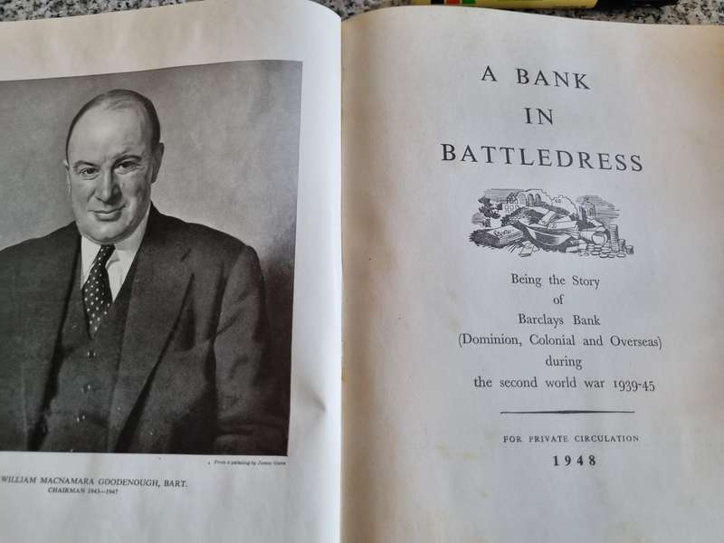 A BANK IN BATTLEDRESS Barclays Bank ( Dominion Colonial & Overseas  During the Second World War 1948
