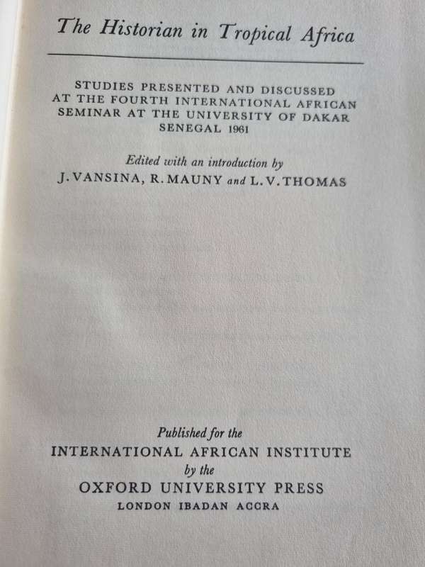 The HISTORIAN in TROPICAL AFRICA 4th International African Seminar University of Dakar 1961