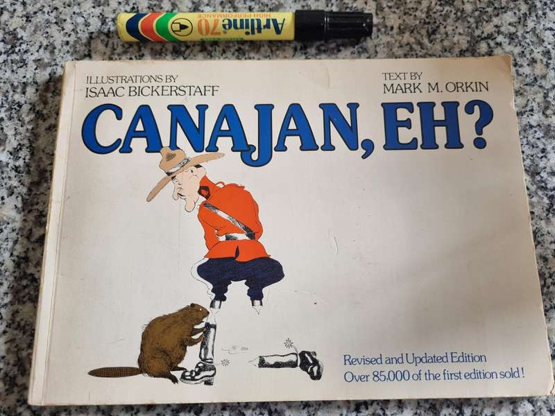 CANAJAN EH? Text MARK M ORKIN Illustrations Isaac Bickerstaff Revised & Updated ( Canada )