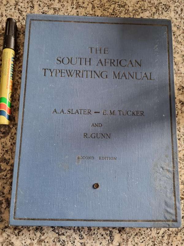 The South African TYPEWRITING MANUAL A A SLATER E M TUCKER & R GUNN Second Edition Circa 1949