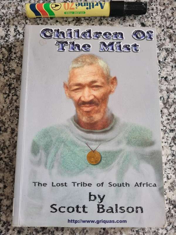 CHILDREN OF THE MIST The Lost Tribe of South Africa by SCOTT BALSON Signed ("  Griqua People " )