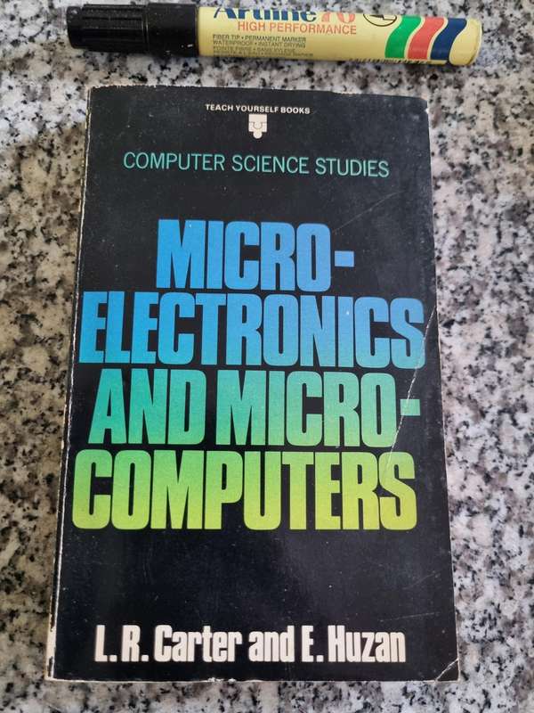 MICRO ELECTRONICS and MICRO COMPUTERS L R CARTER & E HUZAN Teach yourself books