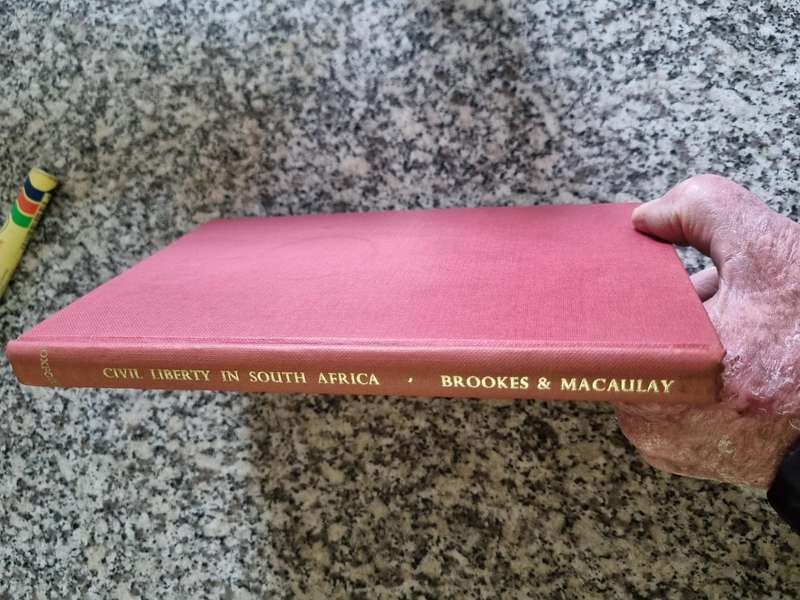 CIVIL LIBERTY IN SOUTH AFRICA EDGAR H BROOKS & J B McCAULAY 1958 ( law  )