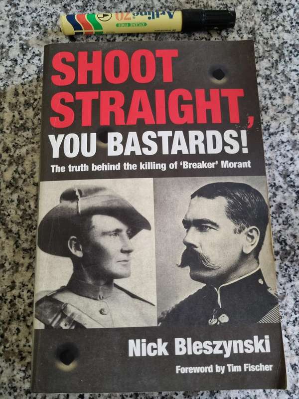 SHOOT STRAIGHT you BASTARDS Truth behind killing of Breaker Morant NICK BLESZYNSKI