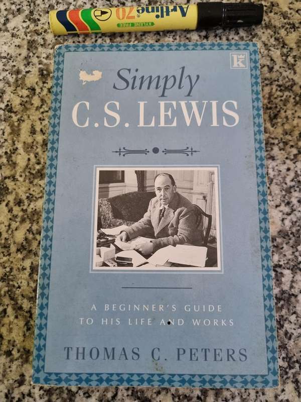 SIMPLY C S LEWIS A BEGINNER'S GUIDE TO HIS LIFE AND WORKS THOMAS C PETERS