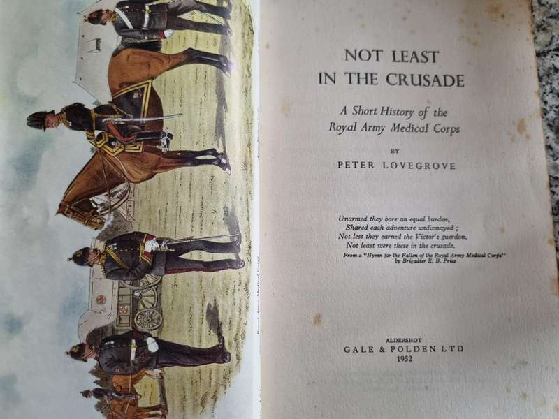 NOT LEAST IN THE CRUSADE Peter Lovegrove Short History ROYAL ARMY MEDICAL CORPS 1952