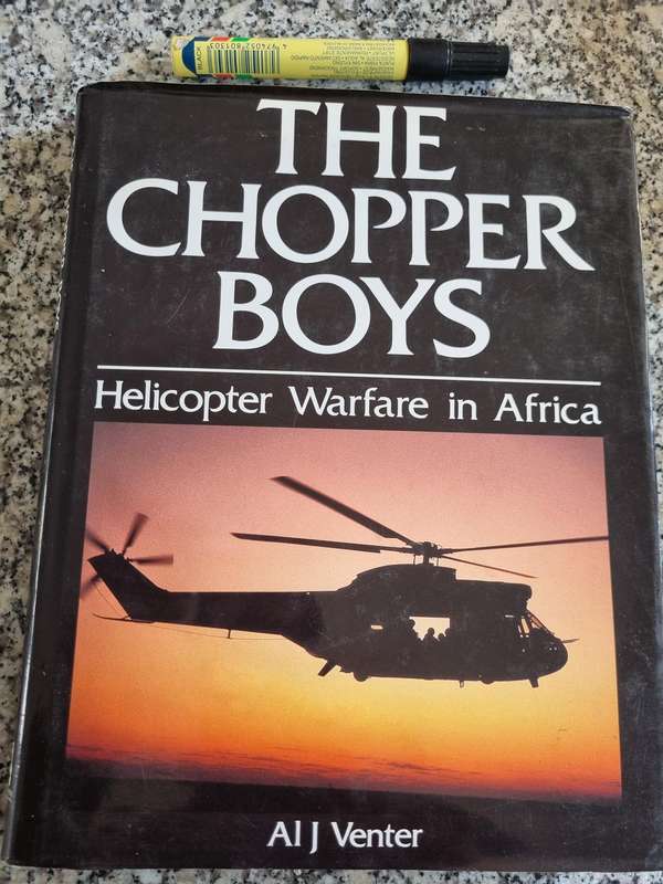 THE CHOPPER BOYS Helicopter Warfare in Africa Al J VENTER