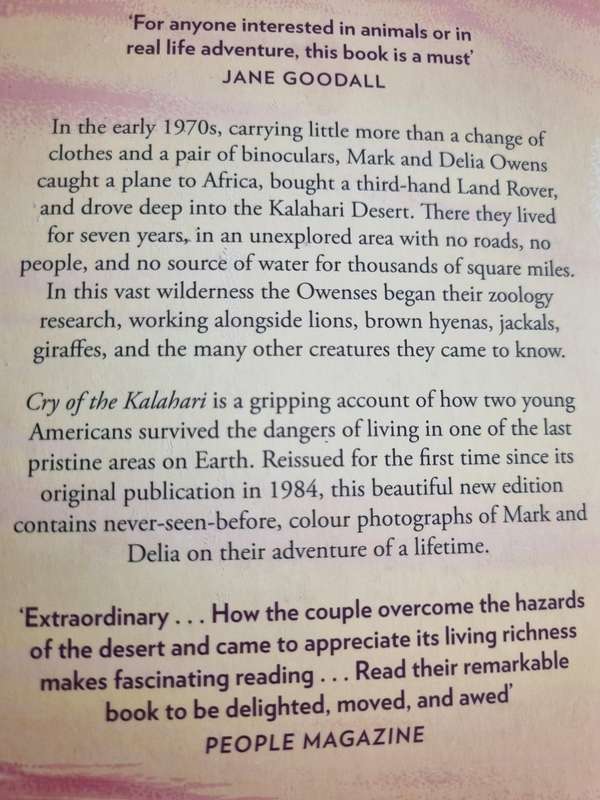CRY OF THE KALAHARI MARK and DELIA OWENS ( wildlife conservation in the desert environment SOFTCOVER