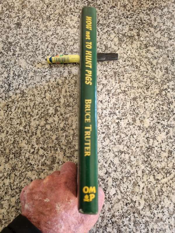 HOW NOT TO HUNT PIGS Other Cautionary Tales of Gun & Rod Wit & Wisdom BRUCE TRUTER hunting fishing