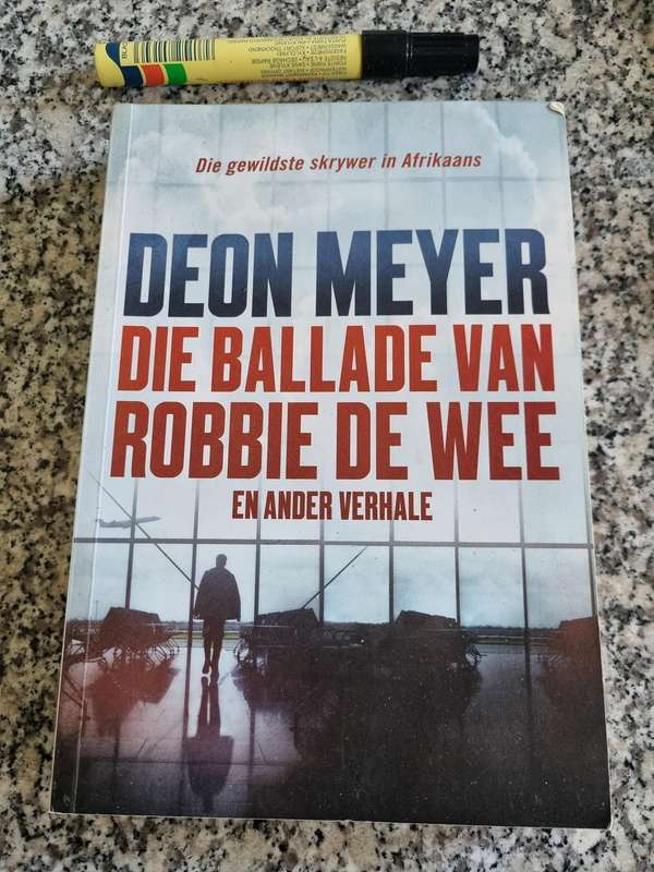 DEON MEYER DIE BALLADE VAN ROBBIE DE WEE en ANDER VERHALE