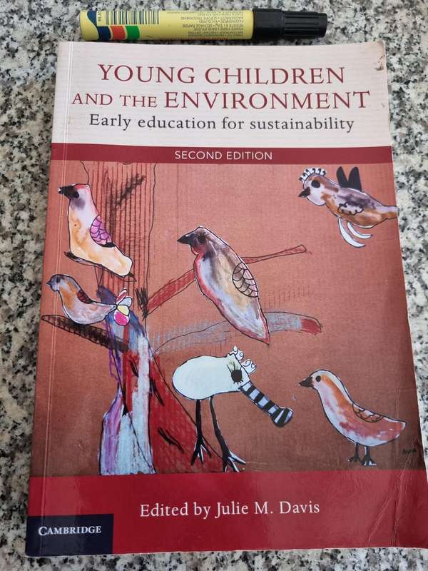 YOUNG CHILDREN and the ENVIROMENT Early education for Sustainability Ed. JULIE M DAVIS 2nd Ed.